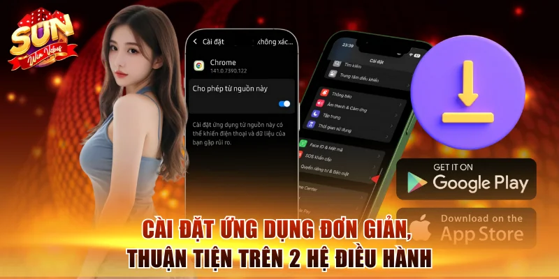 Cài đặt ứng dụng đơn giản, thuận tiện trên 2 hệ điều hành