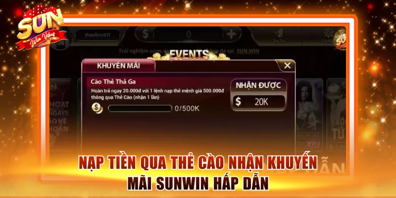 Nạp tiền thẻ cào nhận được khuyến mãi Sunwin hấp dẫn 