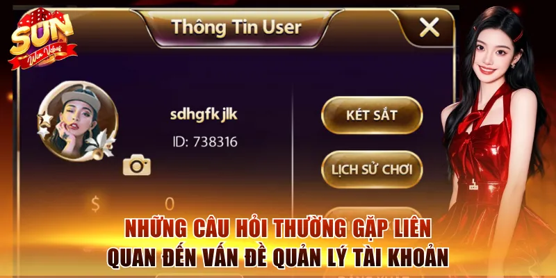 Những câu hỏi thường gặp liên quan đến vấn đề quản lý tài khoản